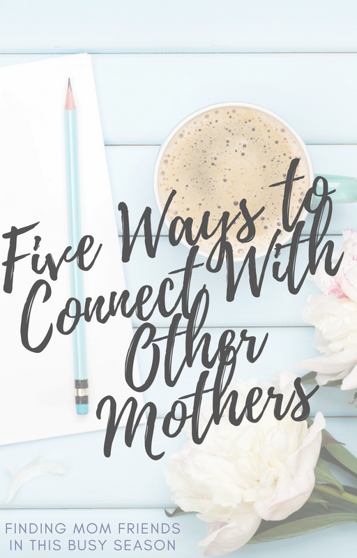 Five Ways To Connect With Other Mothers Tips and Friendship